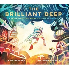 The Brilliant Deep by Kate Messner and Matthew Forsythe